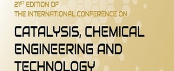 21st Edition of International Conference on Catalysis, Chemical Engineering and Technology