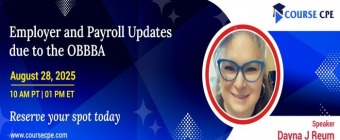 Employer and Payroll Updates due to the OBBBA