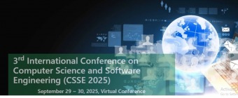 **3rd International Conference on Computer Science and Software Engineering (CSSE 2025)**