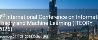 3rd International Conference on Information Theory and Machine Learning (ITEORY 2025)
