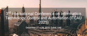 3rd International Conference on Information Technology, Control and Automation (ITCAU 2025)