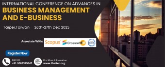 International Conference on Advances in Business Management and E-Business (ICABMeB - 2025)