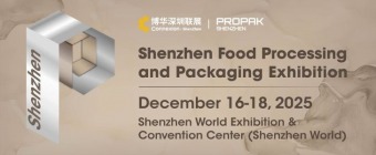 The 2025 Shenzhen Food Processing and Packaging Exhibition (ProPak Shenzhen 2025)