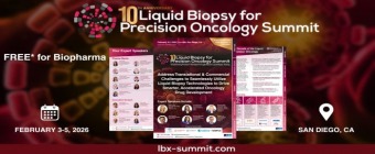10th Liquid Biopsy for Precision Oncology Summit | February 3-5, 2026 | Free* for Biopharma