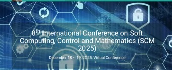 8th International Conference on Soft Computing, Control and Mathematics (SCM 2025)