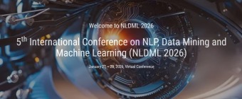 5th International Conference on NLP, Data Mining and Machine Learning (NLDML 2026)