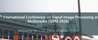 14th International Conference on Signal Image Processing and Multimedia (SIPM 2026)