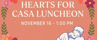 Hearts for Casa Luncheon & Bingo – Discover the Power of Hope!