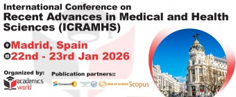  International Conference on Recent Advances in Medical and Health Sciences (ICRAMHS - 2026)