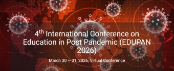 4th International Conference on Education in Post Pandemic (EDUPAN 2026)