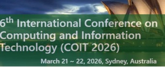 6th International Conference on Computing and Information Technology (COIT 2026)