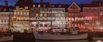 7th International Conference on Big Data, Blockchain and Security (BDBS 2026)