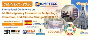 International Conference on Multidisciplinary Research on Technology, Education, and Climate Change (ICMRTECC-2026 )