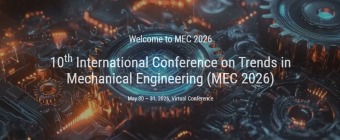 10th International Conference on Trends in Mechanical Engineering (MEC 2026)