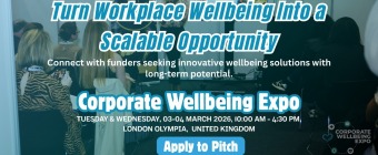 Corporate Wellbeing Expo 2026| Join Us As Investor's Pitch Fest At B2B Show