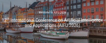 12th International Conference on Artificial Intelligence and Applications (AIFU 2026)