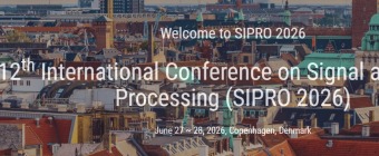 12th International Conference on Signal and Image Processing (SIPRO 2026)