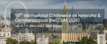 18th International Conference on Networks & Communications (NeTCoM 2026)