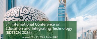 7th International Conference on Education and Integrating Technology (EDTECH 2026)