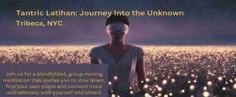 Tantric Latihan - Journey Into the Unknown