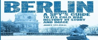 Cold War Conversation Virtual Lecture Series - Berlin: A Spy's Guide to its Cold War History