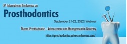 Prosthodontics 2022, 6th International Conference on Prosthodontics