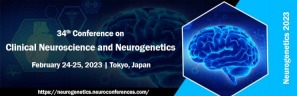 Neurogenetics 2023 Conference, 34th Conference on Clinical Neuroscience and Neurogenetics