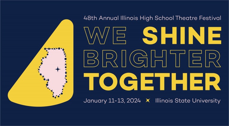 ANNUAL ILLINOIS HIGH SCHOOL THEATRE FESTIVAL 2024, Annual Illinois High School Theatre Festival
