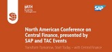 NORTH AMERICAN CONFERENCE ON CENTRAL FINANCE, PRESENTED BY SAP AND TAC EVENTS 2023, North American Conference on Central Finance, presented by SAP and TAC Events