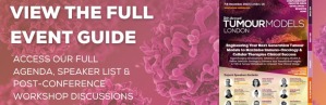 TUMOUR MODELS LONDON 2022 - FREE TO ATTEND 2023, Tumour Models London 2023 - FREE TO ATTEND