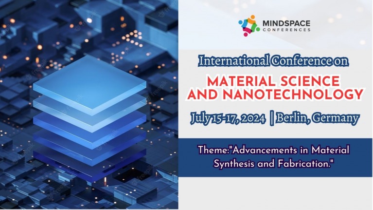 2024 Berlin, Germany Conference, International Conference on Material Science and Nanotechnology