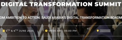 DIGITAL TRANSFORMATION SUMMIT  2024, Digital Transformation Summit | Saudi Arabia