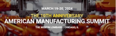 AMERICAN MANUFACTURING SUMMIT 2024, AMERICAN MANUFACTURING SUMMIT