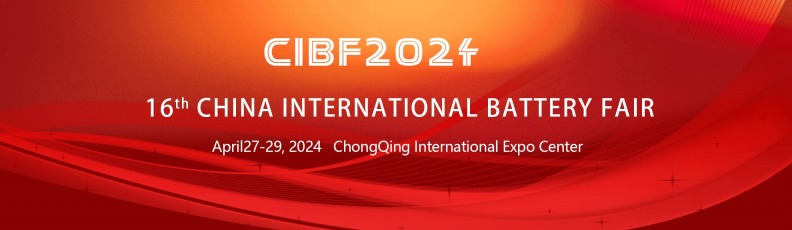 CIBF  2024, CIBF - CHINA INTERNATIONAL BATTERY FAIR