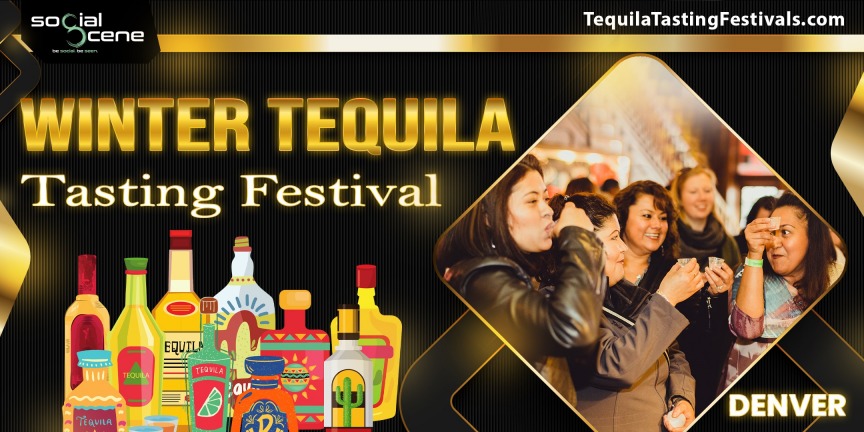 2024 Denver Winter Tequila Tasting Festival (February 17), 2024 Denver Winter Tequila Tasting Festival (February 17) EA