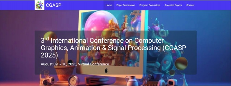 CGASP 2025, 3rdInternational Conference on Computer Graphics, Animation & Signal Processing (CGASP 2025) 