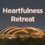 Heartfulness Retreat, Heartfulness Retreat 12th September - 14th September 2025, Telugu-English 