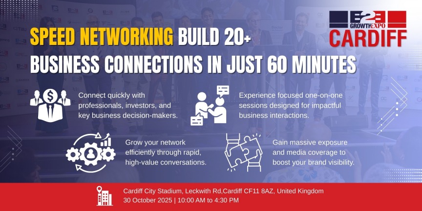 Cardiff B2B Growth Expo - Speed Networking, Cardiff B2B Growth Expo 2025 | Book Your Stand At Premier B2B Show