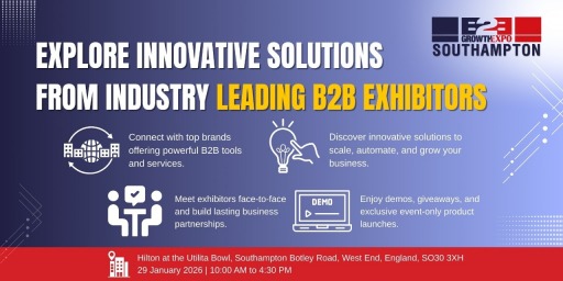Southampton B2B Growth Expo 2026 - Exhibitor, Southampton B2B Growth Expo 2026 | Book Your Visitor Ticket At B2B Show