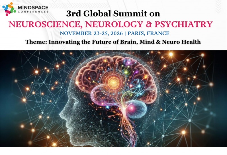 Neuroscience, Neurology & Psychiatry | Mindspace Conferences, 3rd Global Summit on Neuroscience, Neurology & Psychiatry