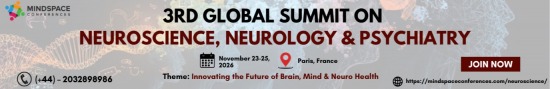 3rd Global Summit on Neuroscience, Neurology & Psychiatry 2026 | Mindspace Conferences, 3rd Global Summit on Neuroscience, Neurology & Psychiatry
