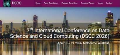 7th International Conference on Data Science and  Cloud Computing(DSCC 2026), 7th International Conference on Data Science and Cloud Computing (DSCC 2026)