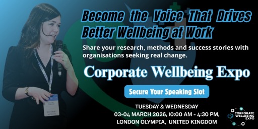 Corporate Wellbeing Expo 2026 - Speaker, Corporate Wellbeing Expo 2026 | Become A Speaker At Premier B2B Show