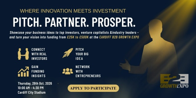 Cardiff B2B Growth Expo 2026 - Investment Pitch Fest, Cardiff B2B Growth Expo 2026 | Join Us As Investment Pitch Fest