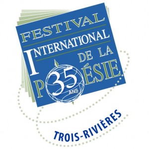 FESTIVAL INTERNATIONAL DE LA POÉSIE DE TROIS-RIVIÈRES