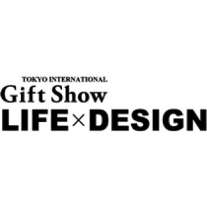 TOKYO INTERNATIONAL GIFT SHOW AUTUMN LIFE×DESIGN