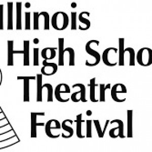 Annual Illinois High School Theatre Festival