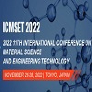 11th International Conference on Material Science and Engineering Technology(ICMSET 2022)