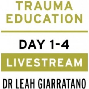 Treating PTSD + Complex Trauma with Dr Leah Giarratano 21-22 and 28-29 September 2023 Livestream - Cork