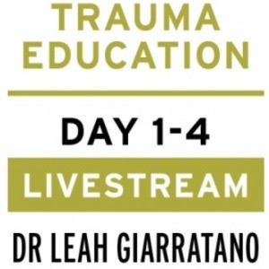 Treating PTSD + Complex Trauma with Dr Leah Giarratano 21-22 and 28-29 September 2023 Livestream - Dún Laoghaire